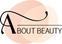 ABOUT BEAUTY